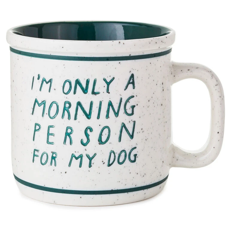 Hallmark Only A Morning Person For My Dog Ceramic Mug, 15 Oz. 3 Hallmark Only A Morning Person For My Dog Ceramic Mug, 15 Oz.