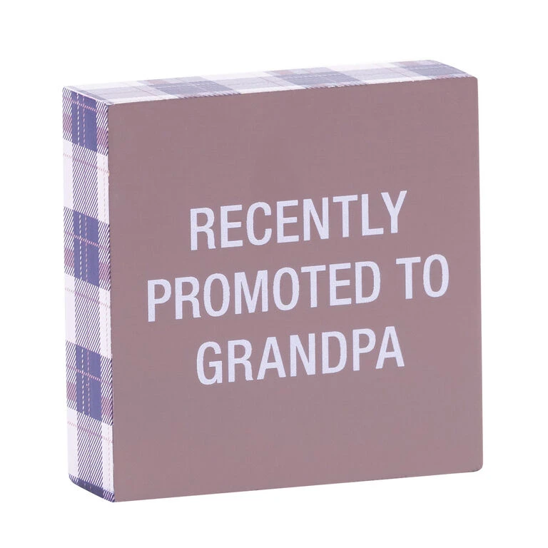 Recently Promoted To Grandpa Wood Quote Sign, 4x4 3 Recently Promoted To Grandpa Wood Quote Sign, 4x4